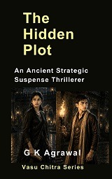 The Hidden Plot suspense novel by G K Agrawal
